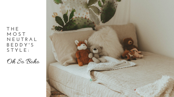 
      Oh So Boho Bed-dys as the most neutral Bed-dys style
    