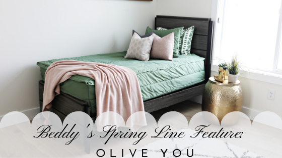 
      Bed-dys Spring Line Feature: Olive You
    
